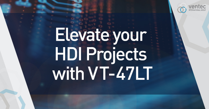 Ventec International Group announce launch of VT-47LT IPC4101 / 126 Prepreg image