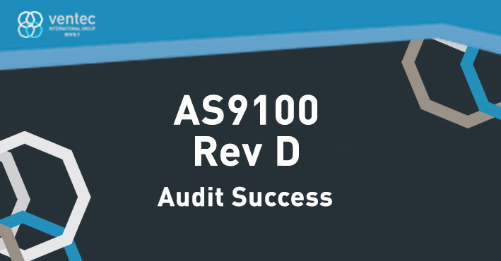 Ventec passes AS9100 Revision D transition audit in China & UK image